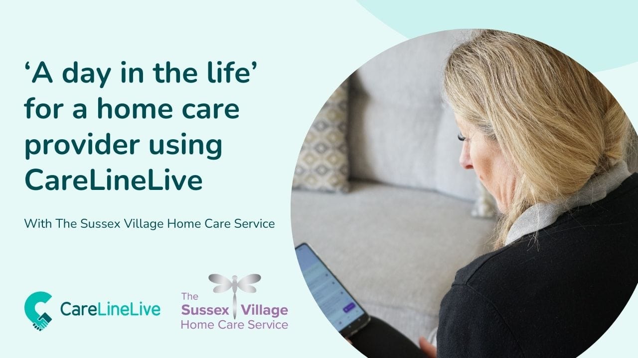 Day in the Life with CareLineLive and a Home Care Provider